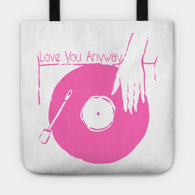 Spin Your Vinyl - Love You Anyway