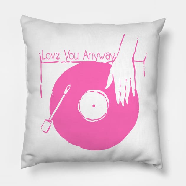 Spin Your Vinyl - Love You Anyway