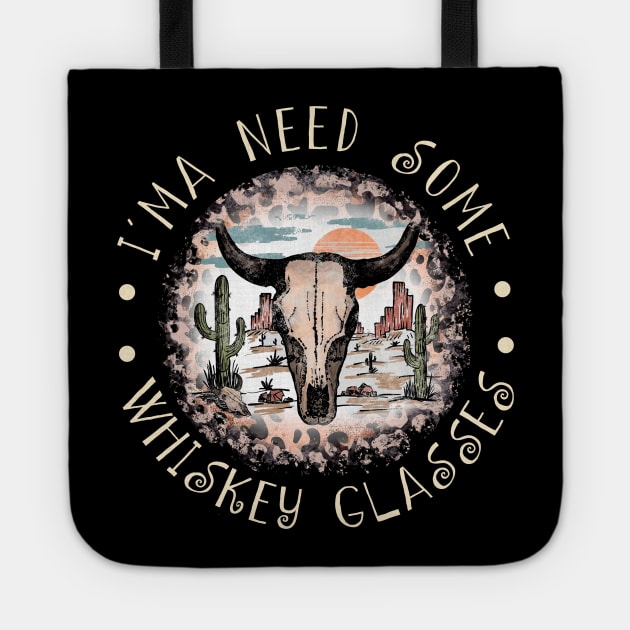 I'ma Need Some Whiskey Glasses Deserts Westerns Leopard Bull-Skull