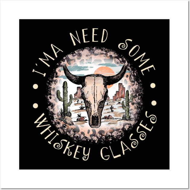 I'ma Need Some Whiskey Glasses Deserts Westerns Leopard Bull-Skull