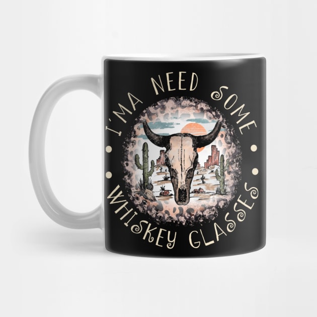 I'ma Need Some Whiskey Glasses Deserts Westerns Leopard Bull-Skull