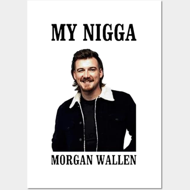 morgan wallen my nigga